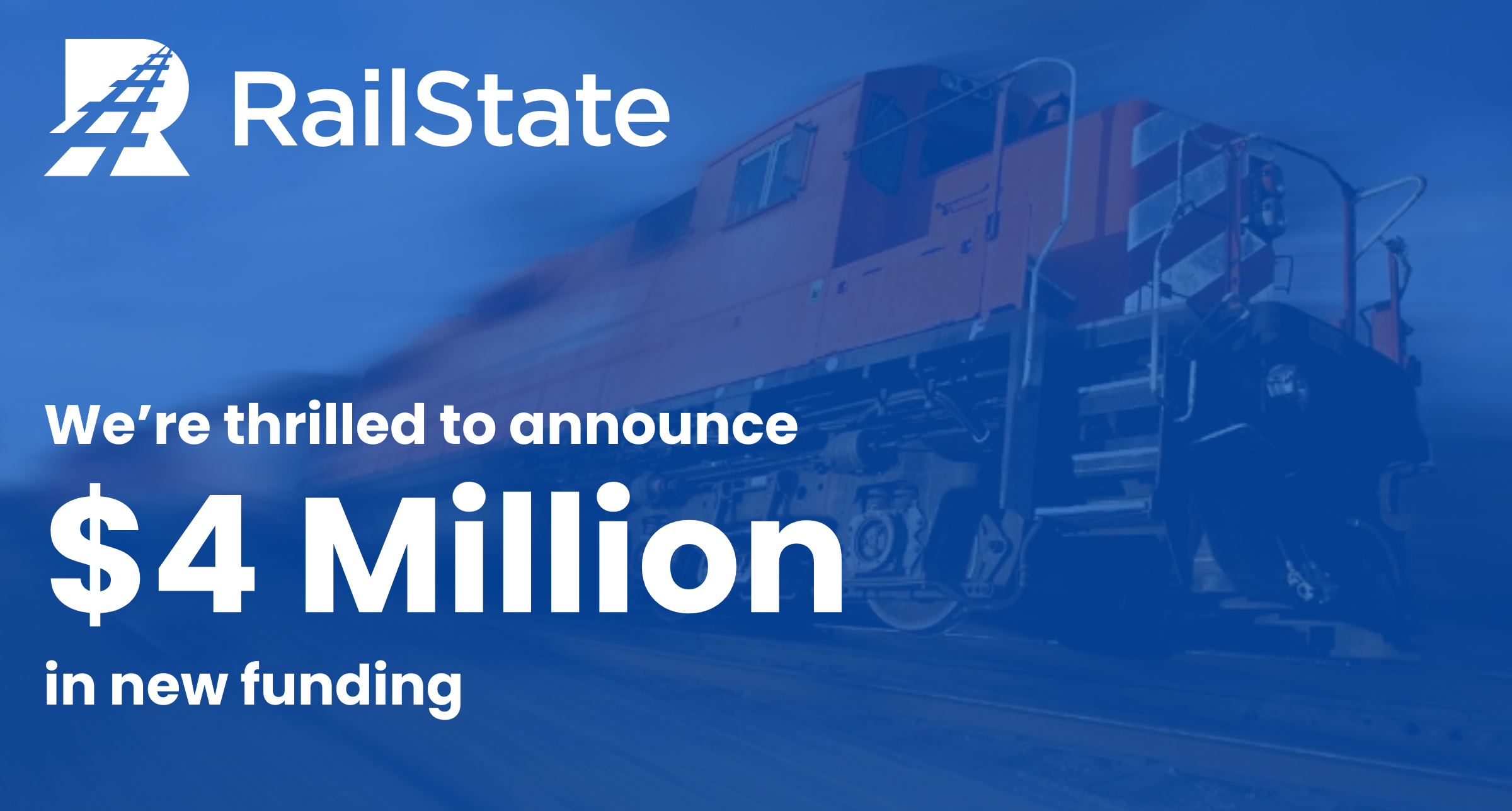 RailState Funding Announcement $4Million in new funding May 2024