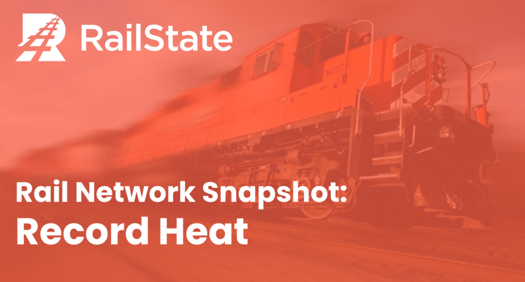 Cover Image For RailState Rail Network Snapshot of Record Heat in the Southwest